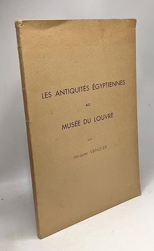 Le département des antiquités égyptiennes - Guide sommaire - Musée du Louvre