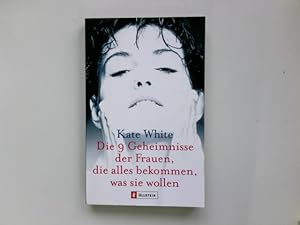 Bild des Verkufers fr Die 9 Geheimnisse der Frauen, die alles bekommen, was sie wollen. Aus dem Amerikan. von Susanne Dahmann / Ullstein ; 36226 zum Verkauf von Antiquariat Buchhandel Daniel Viertel