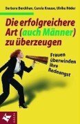 Bild des Verkufers fr Die erfolgreichere Art (auch Mnner) zu berzeugen zum Verkauf von Antiquariat Buchhandel Daniel Viertel