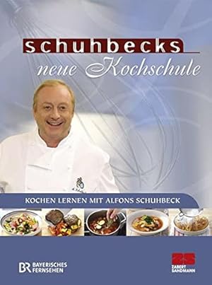 Imagen del vendedor de Schuhbecks neue Kochschule : kochen lernen mit Alfons Schuhbeck. Alfons Schuhbeck. [Rezeptfotos Andrea Kramp und Bernd Glling. Red. Edelgard Prinz-Korte. In Zusammenarb. mit dem Bayerischen Fernsehen] a la venta por Antiquariat Buchhandel Daniel Viertel