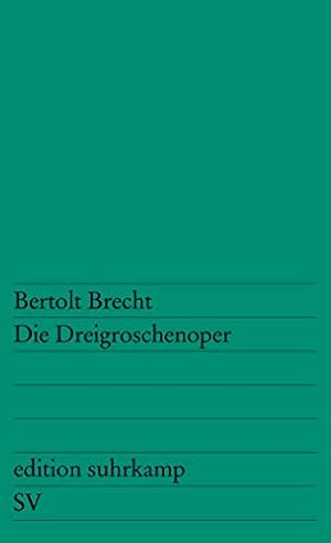 Bild des Verkufers fr Die Dreigroschenoper : nach John Gays "The beggar's opera". Bertold Brecht. [Mitarb. E. Hauptmann ; K. Weill] / Edition Suhrkamp ; 229 zum Verkauf von Antiquariat Buchhandel Daniel Viertel