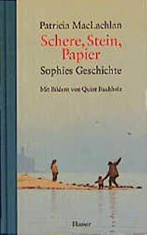 Bild des Verkufers fr Schere, Stein, Papier : Sophies Geschichte. Patricia MacLachlan. Mit Bildern von Quint Buchholz. Aus dem Amerikan. von Hanna Johansen zum Verkauf von Antiquariat Buchhandel Daniel Viertel