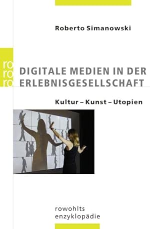 Bild des Verkufers fr Digitale Medien in der Erlebnisgesellschaft: Kultur, Kunst, Utopien zum Verkauf von Antiquariat Buchhandel Daniel Viertel