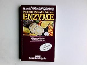 Enzyme: Die beste Waffe des Körpers. Aktivieren Sie Ihre Biokatalysatoren. Mit Trainingsanleitung...