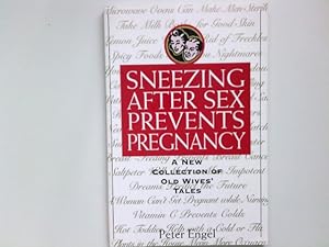 Bild des Verkufers fr Sneezing After Sex Prevents Pregnancy zum Verkauf von Antiquariat Buchhandel Daniel Viertel