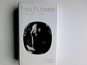 Seller image for Briefe 1950 - 1984 : eine Auswahl. Franz Fhmann. Hrsg. von Hans-Jrgen Schmitt for sale by Antiquariat Buchhandel Daniel Viertel