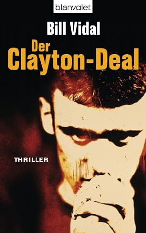 Imagen del vendedor de Der Clayton-Deal: Thriller a la venta por Antiquariat Buchhandel Daniel Viertel