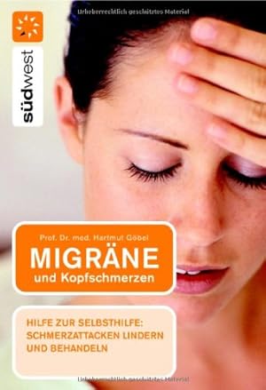 Seller image for Migrne und Kopfschmerzen : [Hilfe zur Selbsthilfe: Schmerzattacken lindern und behandeln]. for sale by Antiquariat Buchhandel Daniel Viertel