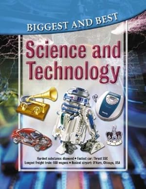 Bild des Verkufers fr Science and Technology: Biggest and Best (Biggest & Best) zum Verkauf von Antiquariat Buchhandel Daniel Viertel
