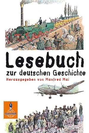 Bild des Verkufers fr Lesebuch zur deutschen Geschichte. Manfred Mai (Hrsg.) / Gullivers Bcher ; 5513 zum Verkauf von Antiquariat Buchhandel Daniel Viertel