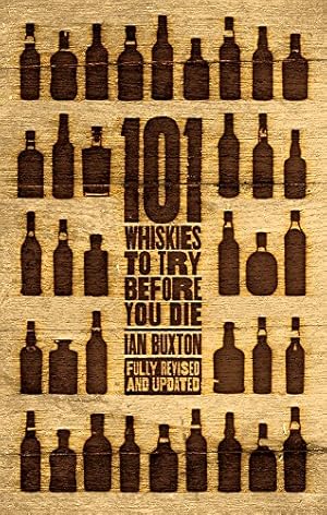 Bild des Verkufers fr 101 Whiskies to Try Before You Die (Revised & Updated): Third Edition zum Verkauf von Antiquariat Buchhandel Daniel Viertel