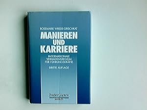 Seller image for Manieren und Karriere : internationale Verhaltensregeln fr Fhrungskrfte. for sale by Antiquariat Buchhandel Daniel Viertel
