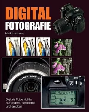 Bild des Verkufers fr Digitalfotografie: Digitale Fotos richtig aufnehmen, bearbeiten und drucken zum Verkauf von Antiquariat Buchhandel Daniel Viertel