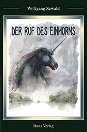 Seller image for Der Ruf des Einhorns. for sale by Antiquariat Buchhandel Daniel Viertel