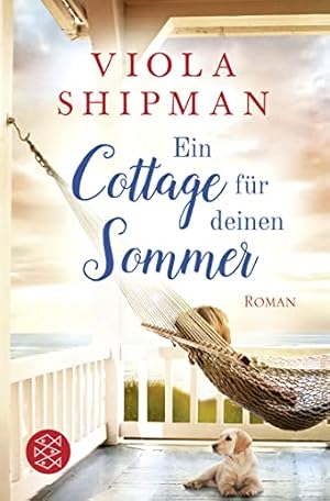 Seller image for Ein Cottage fr deinen Sommer : Roman. Viola Shipman ; aus dem Amerikanischen von Anita Nirschl for sale by Antiquariat Buchhandel Daniel Viertel