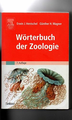 Bild des Verkufers fr Erwin J. Hentschel, Gnther H. Wagner, Wrterbuch der Zoologie / 7. Auflage zum Verkauf von sonntago DE