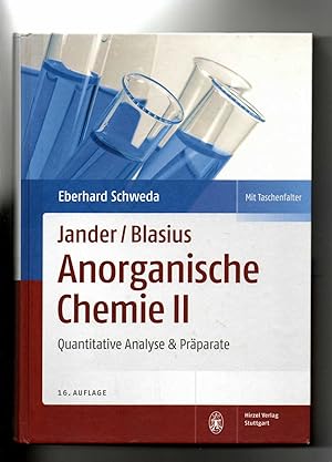 Schweda, Jander, Blasius, Anorganische Chemie 2 Quantitative Analyse und Präparate