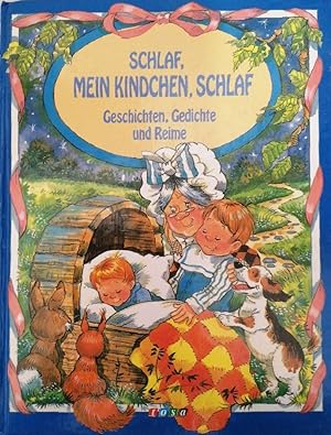 Bild des Verkufers fr Schlaf, mein Kindchen, schlaf! - Geschichten, Gedichte und Reime zum Verkauf von Buchhandlung Loken-Books