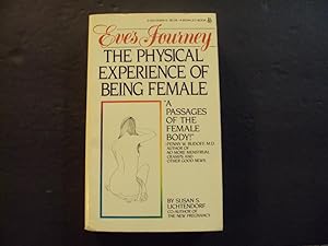 Imagen del vendedor de Eve's Jouney The Physical Experience Of Begin Female pb Susan S Lichtendorf 5/83 a la venta por Joseph M Zunno