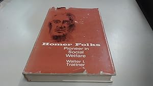 Seller image for Homer Folks Pioneer In Social Welfare for sale by BoundlessBookstore