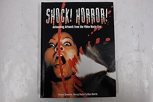Immagine del venditore per Shock! Horror! Astounding Artwork From The Video Nasty Era venduto da Librairie du Levant