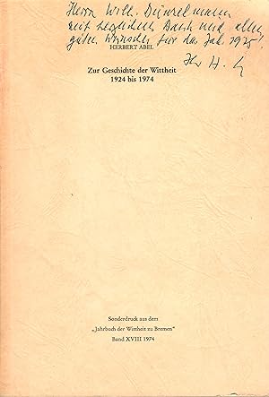 Zur Geschichte der Wittheit 1924 bis 1974; Sonderdruck aus dem "Jahrbuch der Wittheit zu Bremen" ...