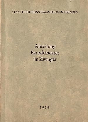 Bild des Verkufers fr Abteilung Barocktheater im Zwinger; Mit 24 Bildtafeln zum Verkauf von Walter Gottfried