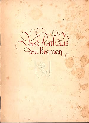 Immagine del venditore per Das Rathaus zu Bremen; Einfhrung von Dr. W. Mller-Wulckow - Mit zahlreichen Abbildungen - Inhalt: Das Bremer Rathaus - Das alte Rathaus - Rathaushalle - Das neue Rathaus - Der Rathskeller venduto da Walter Gottfried