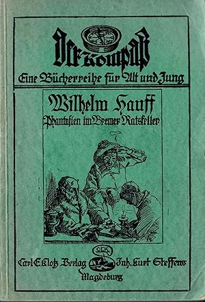 Bild des Verkufers fr Phantasien im Bremer Ratskeller; Der Kompa Nr. 2 - Eine Bcherreihe fr Alt und Jung - 1. bis 25.Tausend 1925 zum Verkauf von Walter Gottfried