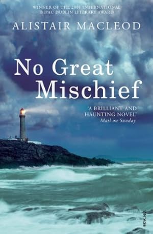 Imagen del vendedor de No Great Mischief: Winner of The International IMPAC Dublin Literary Award 2001 a la venta por Gabis Bcherlager