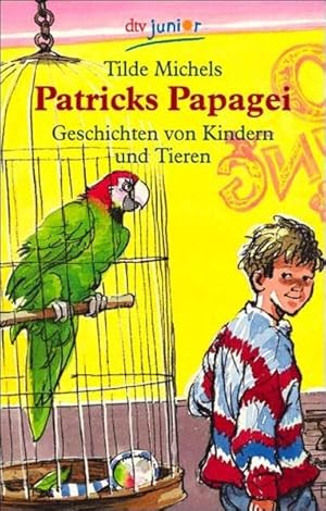 Bild des Verkufers fr Patricks Papagei: Geschichten von Kindern und Tieren zum Verkauf von Gabis Bcherlager