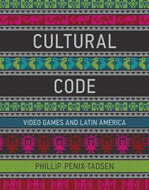 Bild des Verkufers fr Cultural Code : Video Games and Latin America zum Verkauf von GreatBookPrices