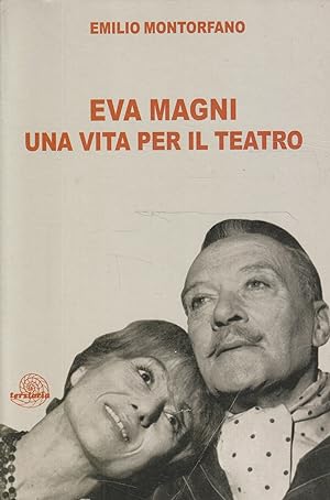 Image du vendeur pour Eva Magni una vita per il teatro mis en vente par Messinissa libri