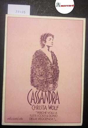 Immagine del venditore per Wolf Christa, Cassandra, e/o, 1984 venduto da Amarcord libri