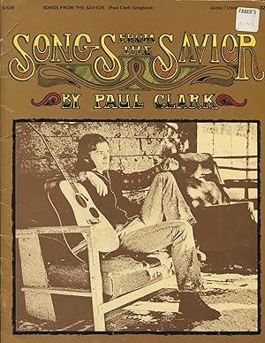 Songs from the Savior; Paul Clark Songbook