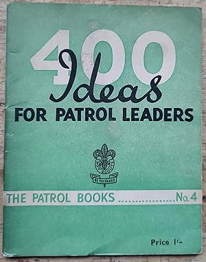 400 Ideas for Patrol Leaders (The Patrol Books No 4)