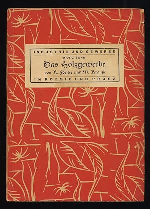 Das Holzgewerbe in Poesie und Prosa : Proben deutscher Literatur, welche Berührungspunkte mit dem...