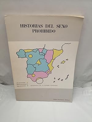 Imagen del vendedor de Historias del sexo prohibido: Geografa de la Espaa Perversa (Dedicatoria y firma autgrafa de autor) PRIMERA EDICIN DE 100 EJEMPLARES NUMERADOS a la venta por Libros Angulo