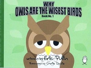 Image du vendeur pour Why Owls are the Wisest Birds: Bk. 1 (Why Series) mis en vente par WeBuyBooks