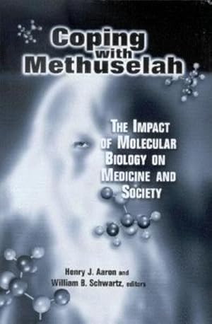 Immagine del venditore per Coping With Methuselah : The Impact of Molecular Biology on Medicine and Society venduto da GreatBookPrices