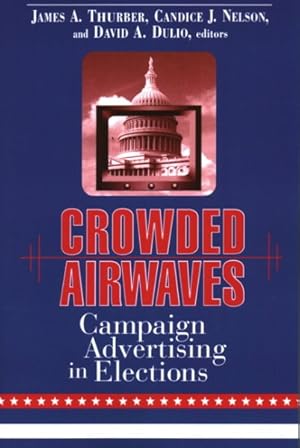 Imagen del vendedor de Crowded Airwaves : Campaign Advertising in Elections a la venta por GreatBookPrices