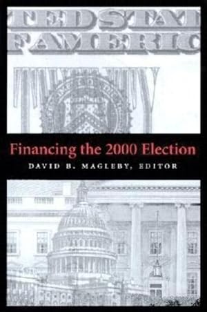 Image du vendeur pour Financing the 2000 Election mis en vente par GreatBookPrices