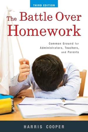 Seller image for Battle over Homework : Common Ground for Administrators, Teachers, and Parents for sale by GreatBookPrices