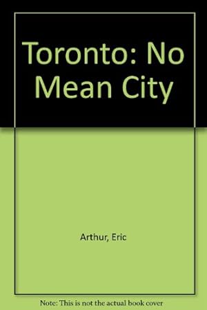 Bild des Verkufers fr Toronto: No Mean City zum Verkauf von Redux Books