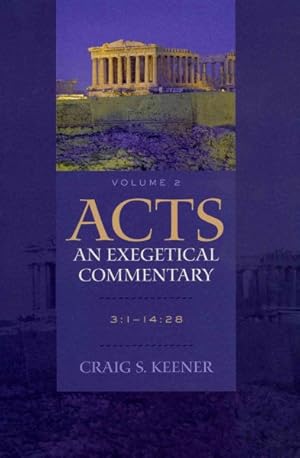 Bild des Verkufers fr Acts : An Exegetical Commentary: 3:1-14:28 zum Verkauf von GreatBookPrices
