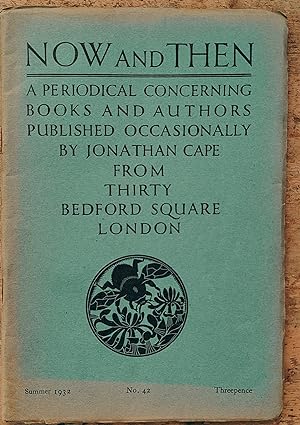 Immagine del venditore per Now And Then A Periodical Concerning Books And Authors Published Occasionally By Jonathan Cape From Thirty Bedford Square London Summer 1932 No.42 venduto da Shore Books