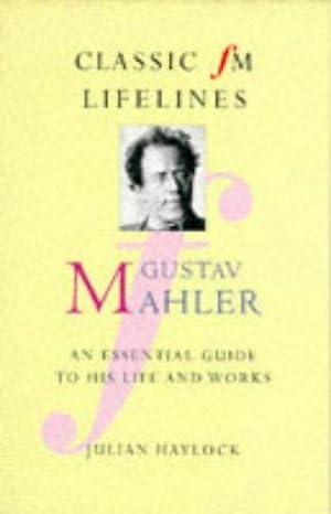 Seller image for CFM LIFELINES MAHLER (Classic FM Lifelines) for sale by WeBuyBooks