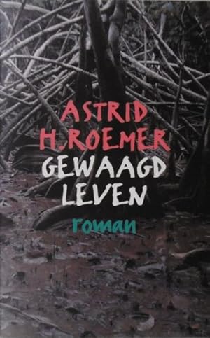 Seller image for Gewaagd leven. Roman. for sale by Gert Jan Bestebreurtje Rare Books (ILAB)
