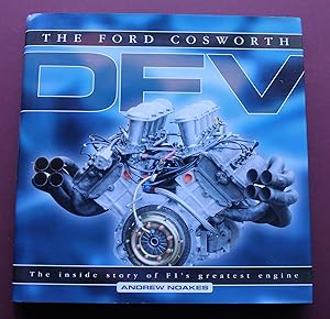 The Ford Cosworth DFV. The inside Story of F1's greatest engine.