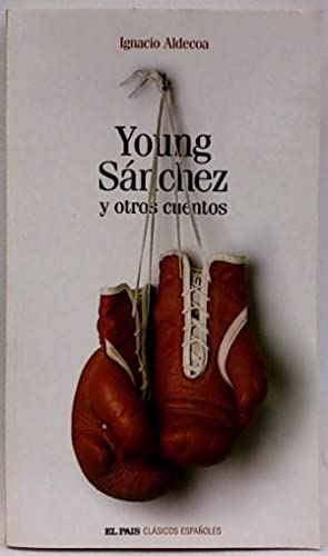 YOUNG SÁNCHEZ Y OTROS CUENTOS